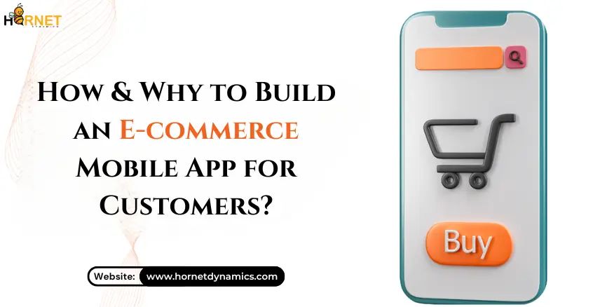 How & why to build an e-commerce mobile app for customers?  